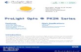 ProLight PK2N-2LxE-HCR9 2W Future LED Version: 1 · Lambertian White PK2N-2LWE-HCR9 170 192 90 Neutral White PK2N -2LNE HCR9 170 192 90 Warm White PK2N-2LVE-HCR9 130 160 90 ProLight