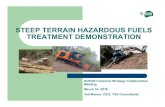 STEEP TERRAIN HAZARDOUS FUELS TREATMENT …acconsensus.org/.../04/Steep-Terrain-Field-Trip.pdf · Presentation Overview ! Value Proposition ! Project Sponsors and Partners ! Target