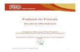 New Future in Focus · 2019. 9. 27. · Future in Focus: Student Workbook 2007 6 We all have interests, values, abilities and personality traits. Ideally, our career choices are a