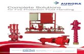 Aurora Fire Protection Fluid Handling Solutions: Fire ... · 1 Complete Solutions for Fire Protection Fluid Handling Distributed By: Flow-Tech Industries 4601 South Pinemont, Suite