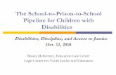 The School-to-Prison-to-School Pipeline for Children with ... · School-to-Prison Pipeline Over 5 percent of elementary-school children with disabilities are suspended: more than