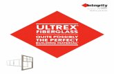 QUITE POSSIBLY THE PERFECT - Builders' Show...WHAT IS ULTREX PULTRUDED FIBERGLASS? Integrity windows and doors are built with Ultrex®, a highly durable, state-of-the-art, pultruded