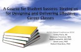 A Course for Student Success: Strategies for Designing and ...career.fsu.edu/sites/g/files/imported/storage/... · • GIS scores for students in a career course were correlated with