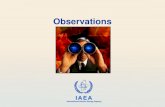 Observations - gnssn.iaea.orggnssn.iaea.org/NSNI/SC/TRWSSCA/Presentations/10 Observations.pdf · Naturalistic observations where people are observed in their normal settings performing