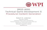 IMGD 4000 Technical Game Development II Procedural Content ...gogo/courses/imgd4000_2014d/slides/imgd40… · set Pc=0 9. else: 10. set Pc=Pc+5 11. roll a random number Nr between
