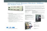 Powerware series Maintenance Bypass Module (MBM) for Eaton … · 2020. 8. 28. · 9315-400 400 KVA 480V/480V 60 481A/481A 600A/540A 600A/540A 73.5x34x31.5 850 100% 0 0 9315-500 500
