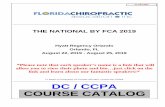 THE NATIONAL BY FCA 2019 · 2019. 8. 7. · COURSE CATALOG FL Board of Chiropractic CE Provider #50-2667; Course #20-725566 August 22, 2019 - August 25, 2019 As of 8/7/2019. THE NATIONAL