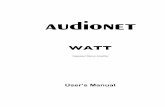 watt 2018 04 en - AUDIONETen.audionet.de/wp-content/uploads/manuals/manual_audionet_watt_… · The WATT is equipped with two Audionet Link outputs OUT 1 or OUT 2 . The WATT only