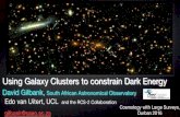 Using Galaxy Clusters to constrain Dark Energycosmo-cnza/wp-content/uploads/2016… · Using Galaxy Clusters to constrain Dark Energy David Gilbank, South African Astronomical Observatory