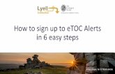 How to sign up to eTOC Alerts in 6 easy steps/media/shared/documents...How to sign up to receive new content alerts 5. You will be re-directed to the Manage My Alerts page. You will