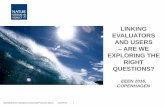 LINKING EVALUATORS AND USERS ARE WE EXPLORING THE … · Outline for plenary session • Lisa Eriksson, Swedish EPA ”Linking evaluators and users – are we exploring the right