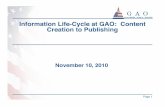 Information Life-Cycle at GAO: Content Creation to Publishing · Knowledge Services" • Created to leverage resources within one unit to improve production and manage all GAOʼs