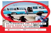 DETERMINING THE CAUSES OF CHILD ROAD DEATHS AND … Safety Report-new.… · Africa (MENA) region suffers one of the highest child RTI fatality rates.4 In Lebanon, Road Traffic Injury