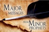 Minor Prophets - School · 2018. 9. 30. · 10 “Yet the Israelites will be like the sand on the seashore, which cannot be measured or counted. In the place where it was said to