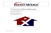 New Tenant Handbook · 2019. 7. 1. · If rent is still unpaid by the 5th, RentWerx will begin eviction proceedings. Once this has started, rent will not be accepted without all of