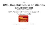 C58 XML Capabilities in an iSeries EnvironmentLas Vegas, NV June 17 – 21, 2002 IBM Corporation 2002 XML Capabilities in an iSeries Environment C58 Leonardo Llames IBM Advanced Technical