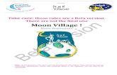 Moon Village - Planète Sciences€¦ · Arrived on the Moon, the robots get out of their spaceship. Each team have a starting area, divided in two distinct areas by a spaceship door