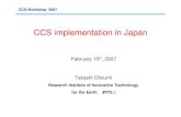 CCS implementation in Japan - RITE · CCS Workshop 2007 CCS implementation in Japan February 15th, 2007 Takashi Ohsumi Research Institute of Innovative Technology for the Earth （RITE）