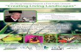 Dr. Doug Tallamy Presents a Free Public Lecture: “Creating ... · Bringing Nature Home: How You Can Sustain Wildlife with Native Plants The Living Landscape: Designing for Beauty