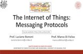 The Internet of Things: Messaging Protocols · The MQTT Protocol THE INTERNET OF THINGS: MESSAGING PROTOCOLS L. BONONI, M. Di FELICE, DEPARTMENT OF COMPUTER SCIENCE AND ENGINEERING,