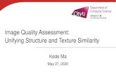 Image Quality Assessment: Unifying Structure and Texture ...valser.org/webinar/slide/slides/20200527/kede-IQA-0524.pdf · Deep Image Structure and Texture Similarity (DISTS) Goal: