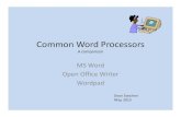 Common Word Processors€¦ · Common Uses •Notes to friends and acquaintances •More formal letters •Documents with images like Holiday Letters •Posters •Reports with tables