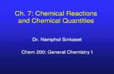 Ch. 7: Chemical Reactions and Chemical Quantitiesfaculty.sdmiramar.edu/nsinkaset/powerpoints/Chapter07.pdf · Balancing Equations • Steps for balancing: 1) Translate into formulas,