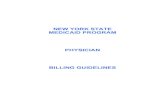 NEW YORK STATE MEDICAID PROGRAM PHYSICIAN BILLING …€¦ · staff as an instructional as well as a reference tool. Physician Billing Guidelines Version 2006 – 1 (05/06) Page 4
