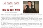 The Double Curse and the Double Cure - Come Home To Jesuscomehometojesus.ca/doublecursedoublecure.pdf · The GOOD NEWS is that even though Job suffered under the brutal hand of Satan