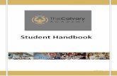 The Calvary Academy€¦ · TCA Values To pursue our vision and carry out our mission, The Calvary Academy staff will * Provide a classroom environment that is based on respect and