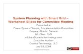 System Planning with Smart Grid – Worksheet Slides for ... · Radial topology : Network topology; bidirectional power flow. Few sensors : Monitors and sensors throughout; High visibility