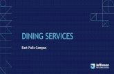DINING SERVICES - jefferson.edu · Also offers Late Night Dining Sunday- Thursday 8:30pm-11:00pm featuring, Stromboli, Grill Specials and Smoothies Home to our smaller convivence