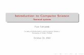 Introduction to Computer Science · Numerals di er from numbers just as words di er from the things they refer to. The symbols 11 , eleven and XI are di erent numerals, all representing