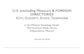 U.S. (excluding Missouri) & FOREIGN DIRECTORIES CITY ...€¦ · Mid-Continent Public Library Independence, Missouri (Revised: Oct 2016) INTRODUCTION ... 1953, 1956, 1957 Phone Book