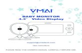 BABY MONITOR 4.3 Video Display · When the baby is sleeping quietly, the camera will not pick any noise, the monitor can switch to the Stand By mode automatical-ly and it switches