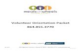 Volunteer Orientation Packet 864.855€¦ · Complete volunteer orientation process Valid South arolina Driver’s License Current automobile insurance Be dependable Maintain confidentiality