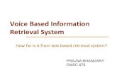 Retrieval System Voice Based Information · There are 3 different tasks of the Voice based Retrieval System Using Text Queries to retrieve spoken documents Referred as Spoken Document