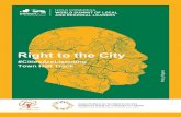 Right to the City - UCLG · Charter for the Right to the City, 2005; Mexico City Charter for the Right to the City, 2010), from innovative national policies and legal frameworks (i.e.