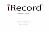 In one touch iRecord Personal Media Recorder USER MANUAL · Important Safety Information 1) Read these instructions. Keep these instructions. 2) Use the product in accordance with