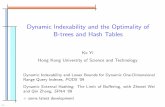 B-trees and Hash Tables Dynamic Indexability and the ...home.cse.ust.hk/~yike/talks/external-lb-overview.pdf · Hash Table and B-tree Hash tables and B-trees are taught to undergrads
