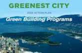 Green Building Programs€¦ · Cambie Corridor - Strategy • Convert C&W steam heat system: – Require as condition of Children and Women’s hospital rezoning – Create supportive