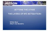SETTING THE STAGE THE LAYERS OF RFI MITIGATION · • WSRT RFI Mitigation System (Baan, Fridman, Millenaar 2004) At Correlation • Real-time post-correlation processing – time-frequency