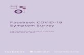 Facebook COVID-19 Symptom Survey - dataforgood.fb.com€¦ · Introduction SECTION 01. We hope these surveys will help public health researchers track and forecast the spread of COVID-19.