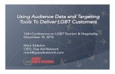 16th Conference on LGBT Tourism & Hospitality December 10 ...€¦ · 16th Conference on LGBT Tourism & Hospitality December 10, 2015 Mark Elderkin CEO, Gay Ad Network mark@gayadnetwork.com