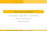 Ethics and free softwares - etu.chabotsi.fr · Free software is a matter of liberty, not price. To understand the concept, you should think of free as in free speech, not as in free