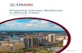 Financing Climate Resilience in African Cities · cities has grown, and potential financing options for climate resilience interventions have increased. Nevertheless, cities in developing
