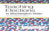 Teaching Elections - Secretary of State of Washington · Teaching Elections in Washington State is written in partnership with the Office of Superintendent of Public Instruction and