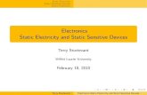 Electronics- Static Electricity and Static Sensitive Devicesdenethor.wlu.ca/pc320/lectures/static.pdf · Terry Sturtevant Electronics Static Electricity and Static Sensitive Devices.
