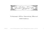 Telegraph Office Operating Manual 2013 Edition · Telegraph Office Operating Manual 2013 Edition 04/03/13 Aetheric Message Machine Company Telegraph Operator Manual , version #5 1