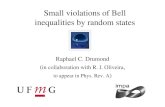 Small violations of Bell inequalities by random statesbenasque.org/2012msqs/talks_contr/1212_Drumond.pdf · Small violations of Bell inequalities by random states Raphael C. Drumond